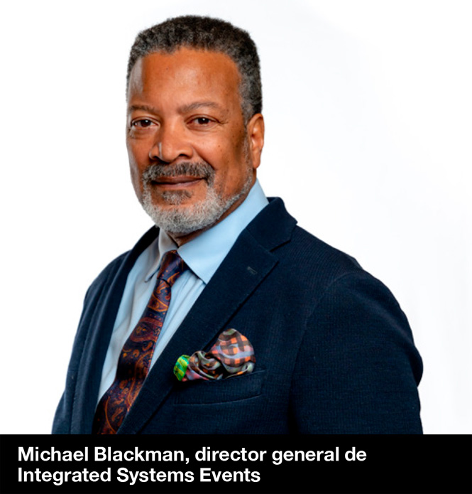 Punto de Vista: Michael Blackman, director general de Integrated Systems Events