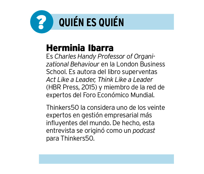 Entrevista a Herminia Ibarra. Liderando en la era de la disrupción: 5 competencias críticas